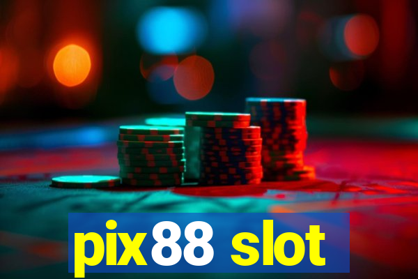 pix88 slot